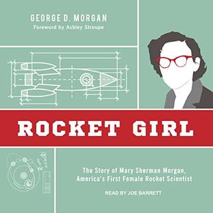Rocket Girl: The Story of Mary Sherman Morgan, America's First Female Rocket Scientist audiobook cover