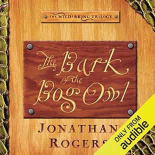 The Bark of the Bog Owl: The Wilderking Trilogy, Book 1 audiobook cover