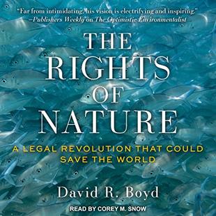 The Rights of Nature: A Legal Revolution That Could Save the World audiobook cover