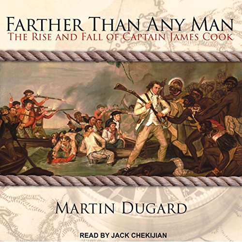 Farther Than Any Man: The Rise and Fall of Captain James Cook audiobook cover