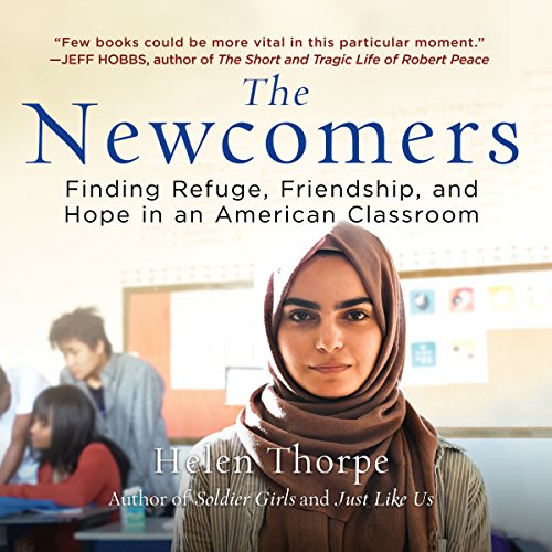 The Newcomers: Finding Refuge, Friendship, and Hope in America audiobook cover