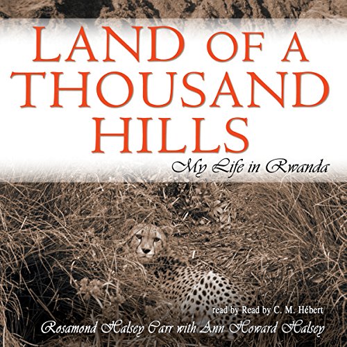 Land of a Thousand Hills: My Life in Rwanda audiobook cover