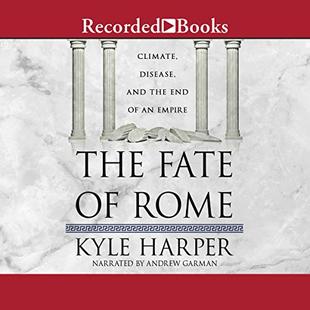 The Fate of Rome: Climate, Disease, and the End of an Empire audiobook cover
