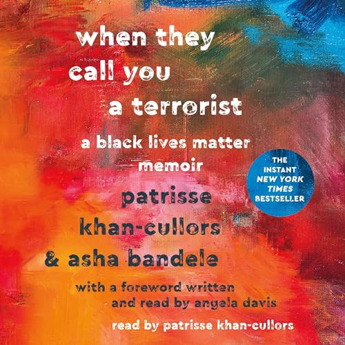 When They Call You a Terrorist: A Black Lives Matter Memoir audiobook cover