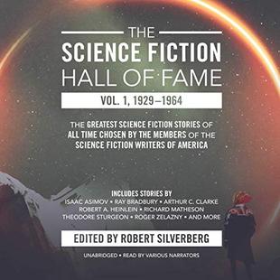The Science Fiction Hall of Fame, Vol. 1, 1929-1964: The Greatest Science Fiction Stories of All Time Chosen by the Members of the Science Fiction Writers of America audiobook cover
