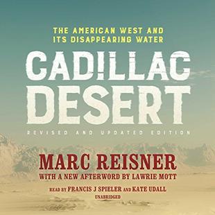 Cadillac Desert, Revised and Updated Edition: The American West and Its Disappearing Water audiobook cover