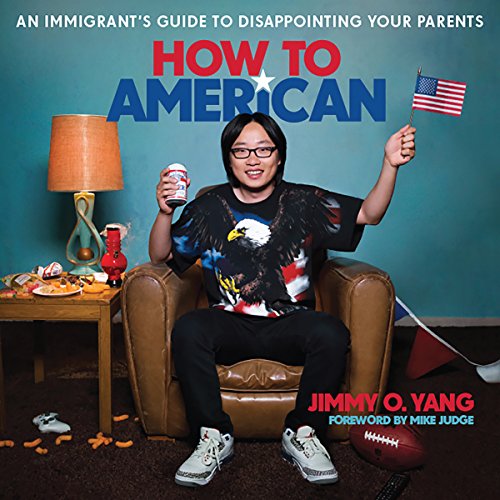 How to American: An Immigrant's Guide to Disappointing Your Parents audiobook cover