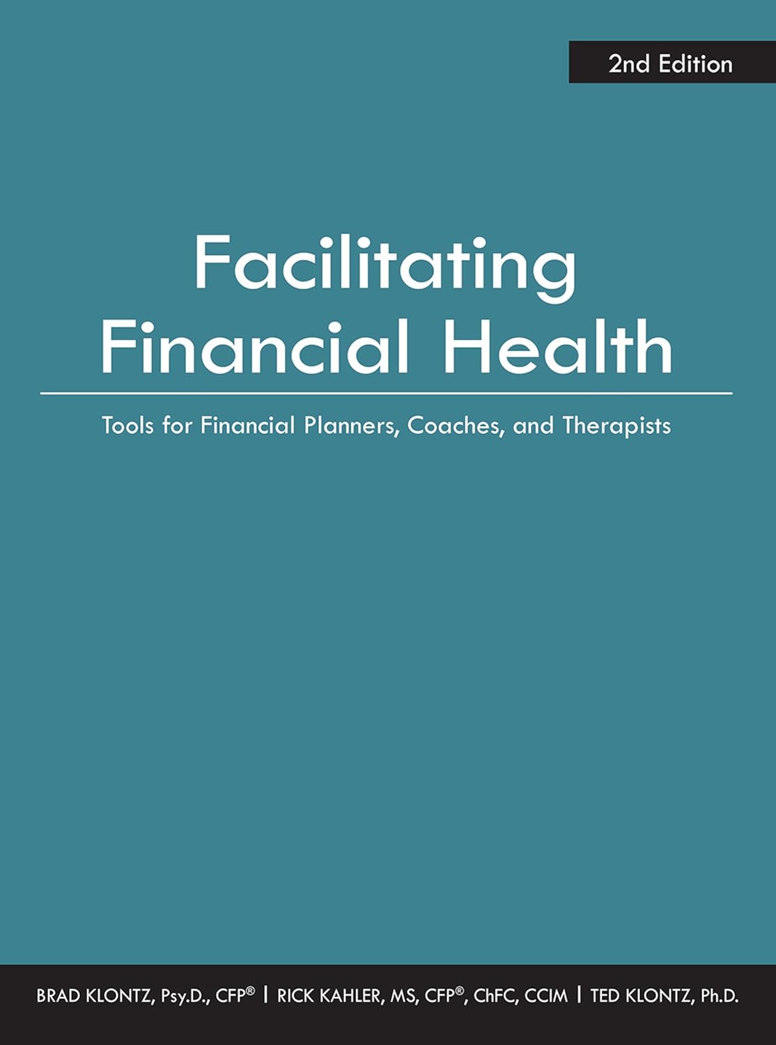 Facilitating Financial Health: Tools for Financial Planners, Coaches, and Therapists, 2nd Edition audiobook cover