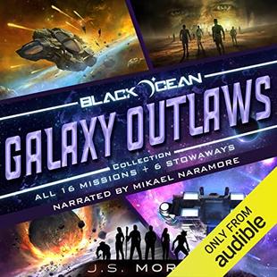 Galaxy Outlaws: The Complete Black Ocean Mobius Missions, 1-16.5 audiobook cover