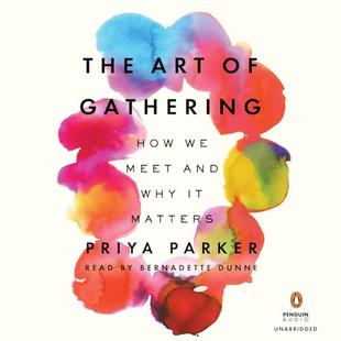 The Art of Gathering: How We Meet and Why It Matters audiobook cover