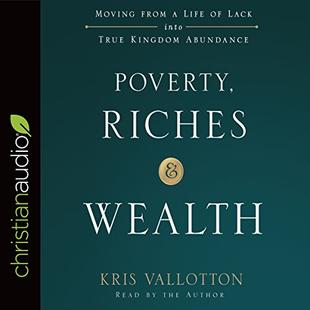 Poverty, Riches, and Wealth: Moving from a Life of Lack into True Kingdom Abundance audiobook cover