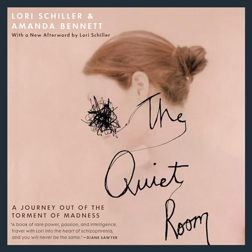The Quiet Room: A Journey Out of the Torment of Madness audiobook cover