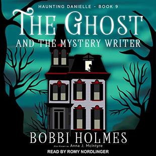The Ghost and the Mystery Writer: Haunting Danielle series, Book 9 audiobook cover