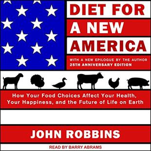 Diet for a New America: 25th Anniversary Edition: How Your Food Choices Affect Your Health, Happiness and the Future of Life on Earth audiobook cover