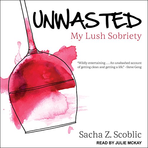 Unwasted: My Lush Sobriety audiobook cover
