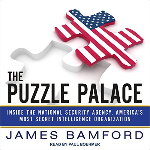 The Puzzle Palace: A Report on NSA, America's Most Secret Agency audiobook cover