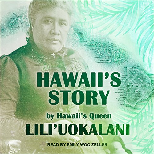 Hawaii's Story by Hawaii's Queen audiobook cover