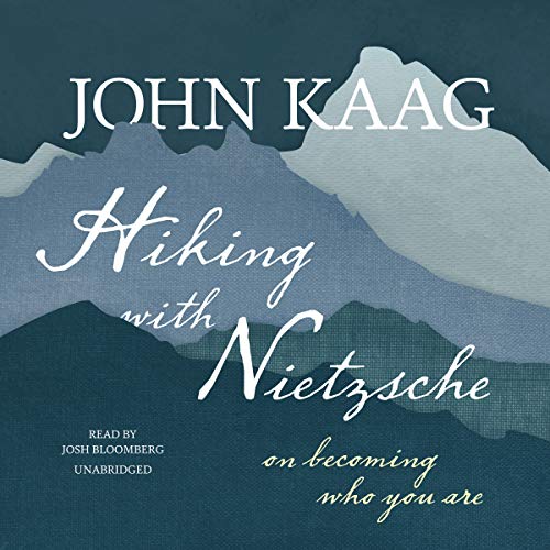 Hiking with Nietzsche: On Becoming Who You Are audiobook cover