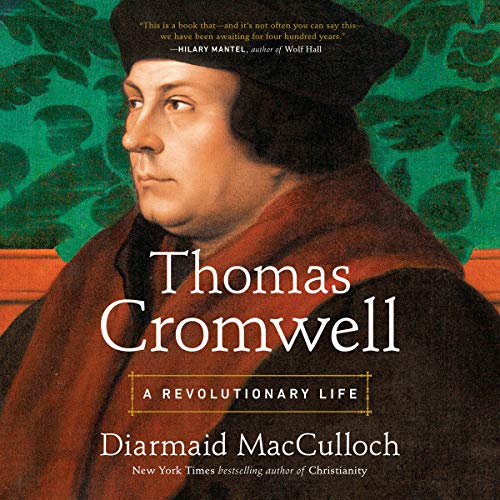 Thomas Cromwell: A Revolutionary Life audiobook cover