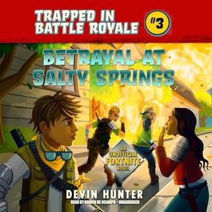 Betrayal at Salty Springs: An Unofficial Fortnite Adventure Novel: The Trapped in Battle Royale Series, Book 3 audiobook cover
