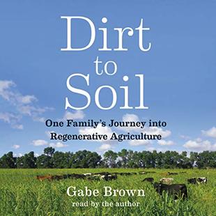 Dirt to Soil: One Family’s Journey into Regenerative Agriculture audiobook cover