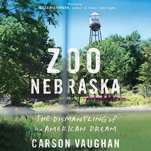 Zoo Nebraska: The Dismantling of an American Dream audiobook cover