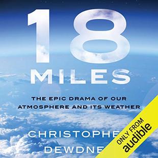 18 Miles: The Epic Drama of Our Atmosphere and Its Weather audiobook cover