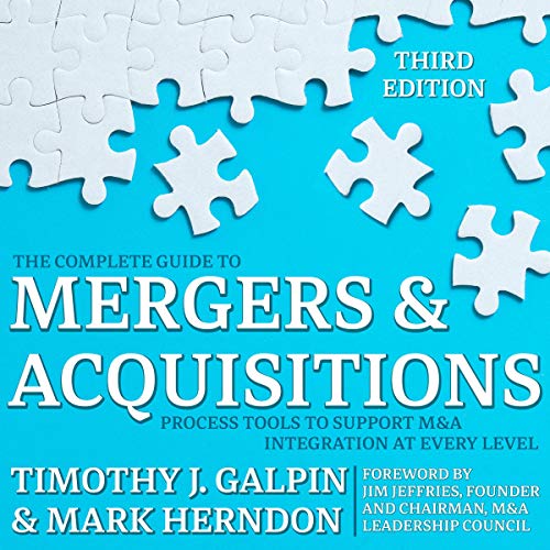 The Complete Guide to Mergers and Acquisitions: Process Tools to Support M&A Integration at Every Level (Jossey-Bass Professional Management) audiobook cover