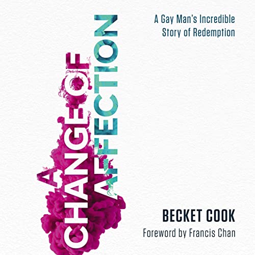 A Change of Affection: A Gay Man's Incredible Story of Redemption audiobook cover