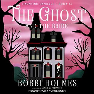 The Ghost and the Bride: Haunting Danielle Series, Book 14 audiobook cover