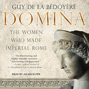 Domina: The Women Who Made Imperial Rome audiobook cover