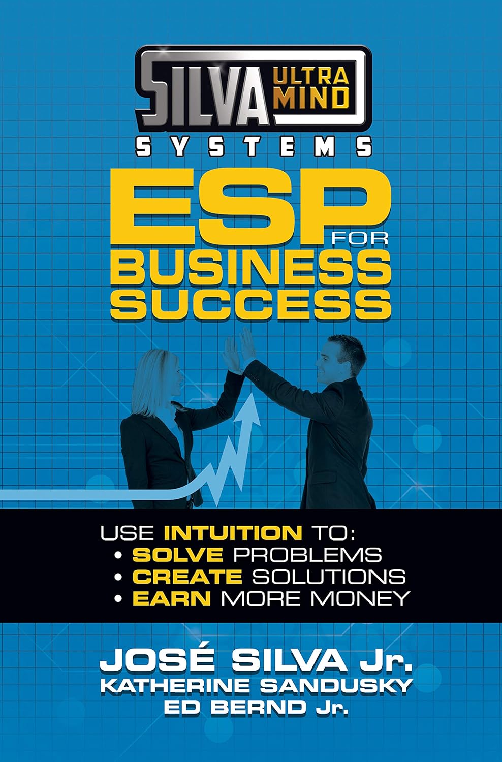 Silva Ultramind Systems ESP for Business Success: Use Intuition to: Solve Problems, Create Solutions, Earn More Money audiobook cover