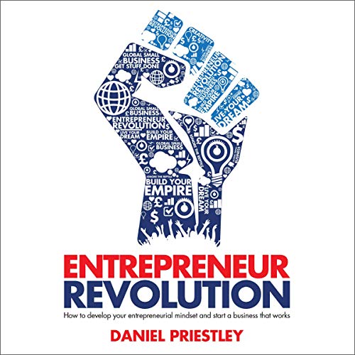 Entrepreneur Revolution: How to Develop your Entrepreneurial Mindset and Start a Business that Works audiobook cover