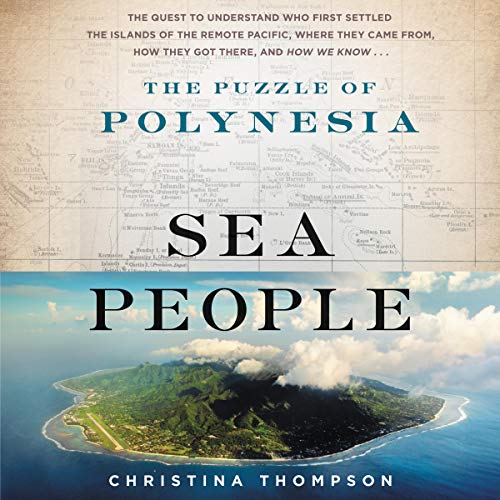 Sea People: The Puzzle of Polynesia audiobook cover