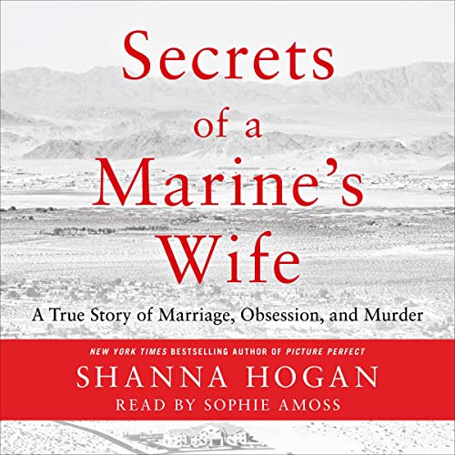 Secrets of a Marine's Wife: A True Story of Marriage, Obsession, and Murder audiobook cover