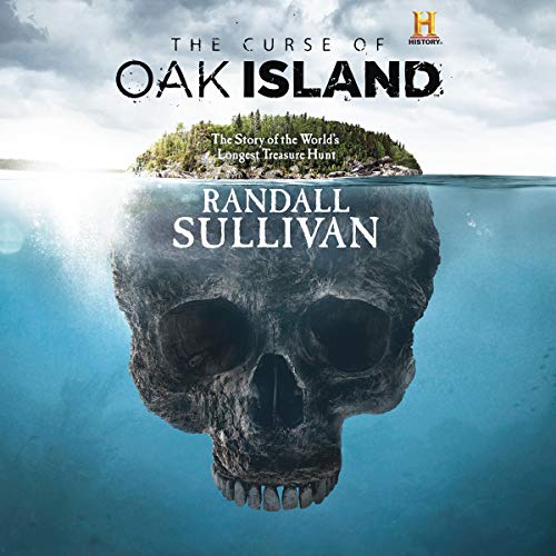 The Curse of Oak Island: The Story of the World's Longest Treasure Hunt audiobook cover
