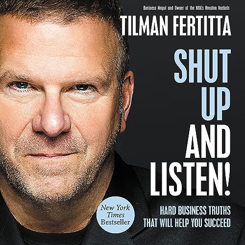 Shut Up and Listen!: Hard Business Truths that Will Help You Succeed audiobook cover