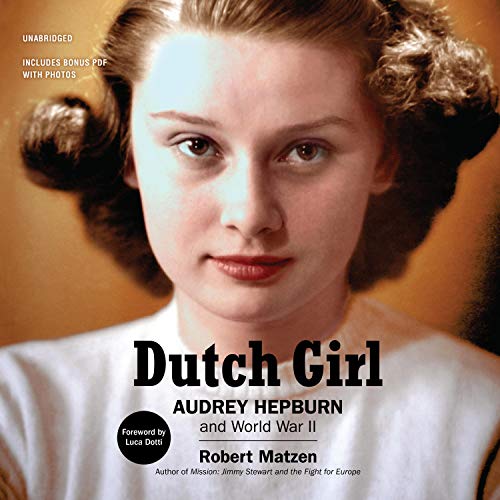 Dutch Girl: Audrey Hepburn and World War II audiobook cover