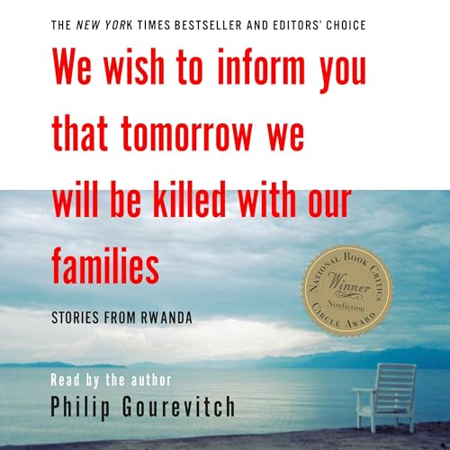 We Wish to Inform You That Tomorrow We Will Be Killed with Our Families: Stories from Rwanda (Bestselling Backlist) audiobook cover