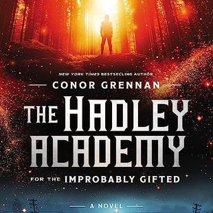 The Hadley Academy for the Improbably Gifted: A Novel audiobook cover