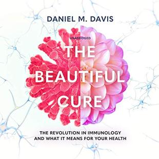 The Beautiful Cure: The Revolution in Immunology and What It Means for Your Health audiobook cover