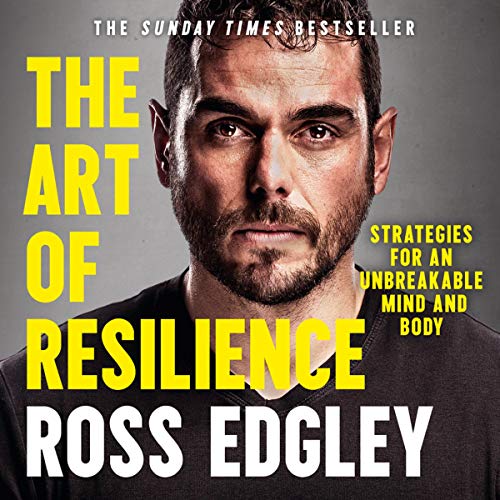 The Art of Resilience: Strategies for an Unbreakable Mind and Body audiobook cover
