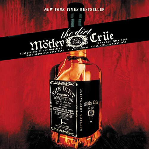 The Dirt: Confessions of the World's Most Notorious Rock Band audiobook cover