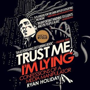 Trust Me, I'm Lying: Confessions of a Media Manipulator audiobook cover