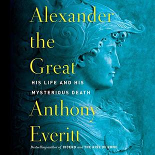 Alexander the Great: His Life and His Mysterious Death audiobook cover