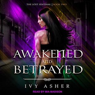 Awakened and Betrayed: Lost Sentinel Series, Book 2 audiobook cover