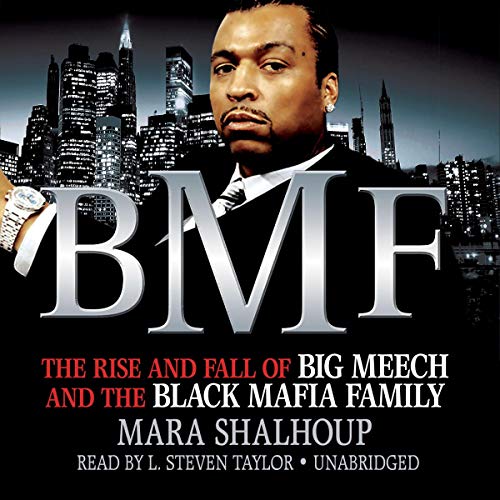 BMF: The Rise and Fall of Big Meech and the Black Mafia Family audiobook cover