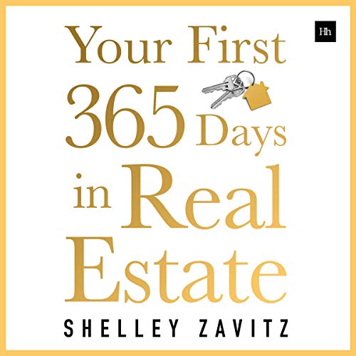 Your First 365 Days in Real Estate: How to build a successful real estate business (starting with nothing) audiobook cover