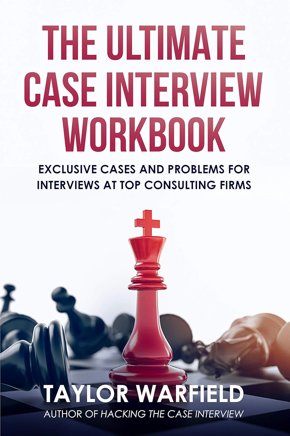 The Ultimate Case Interview Workbook: Exclusive Cases and Problems for Interviews at Top Consulting Firms audiobook cover
