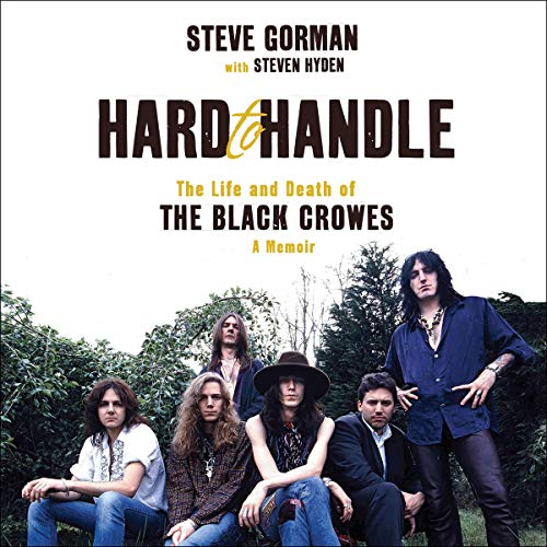 Hard to Handle: The Life and Death of the Black Crowes-A Memoir audiobook cover